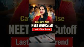 NEET 2026 Expected Cut Off 📈 Last 3 Years Category-Wise Trend Analysis | Safe Score for NEET Exam