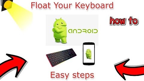 How To Float Android Keyboard