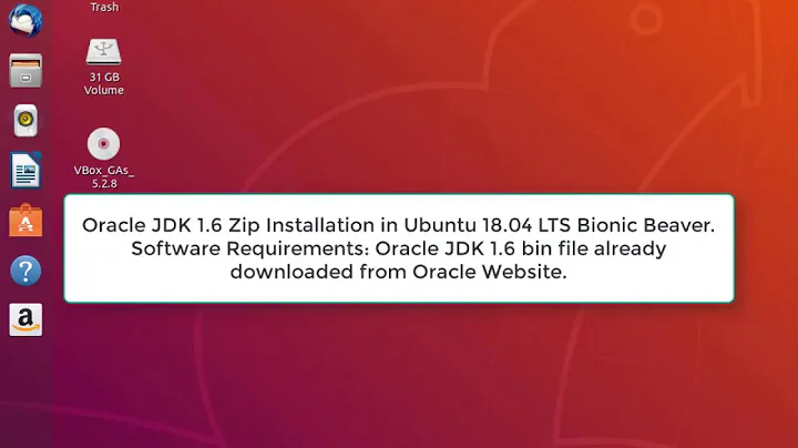 Oracle JDK 1.6 Zip Installation in Ubuntu 18.04 LTS Bionic Beaver | Java SE 6 in Ubuntu 18.04