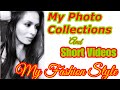 My Style My Fashion Photo Collection and a Short Videoclip.