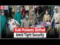 3 Injured Kuki Patients Shifted from RIMS Imphal Under Tight Security Amid Protests in Manipur