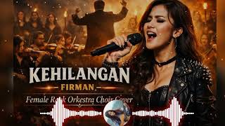 Download Lagu KEHILANGAN – Firman | Female Rock Orkestra Choir Cover MP3