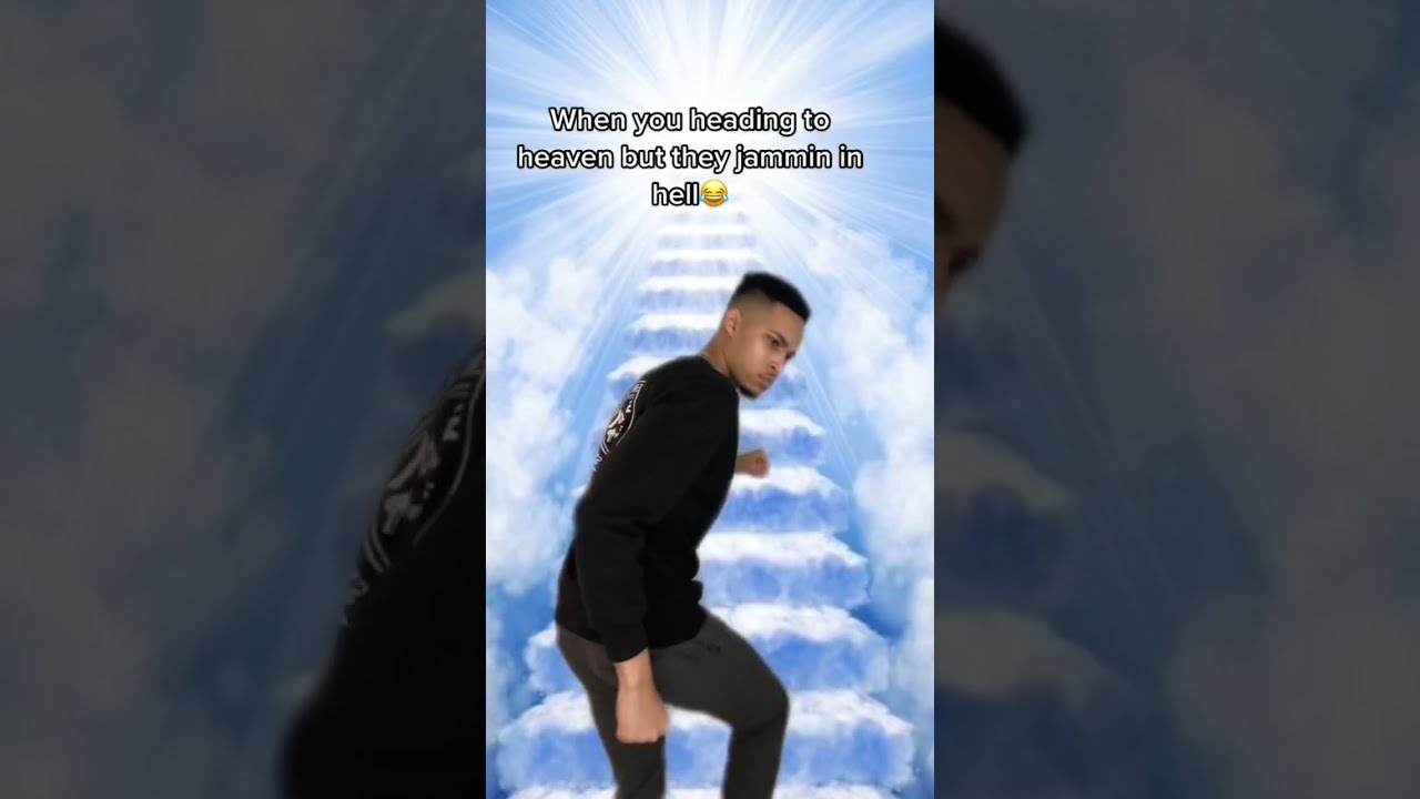 When you heading to heaven but they jammin in hell😂
