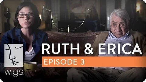Ruth & Erica | Ep. 3 of 13 | Feat. Maura Tierney &...