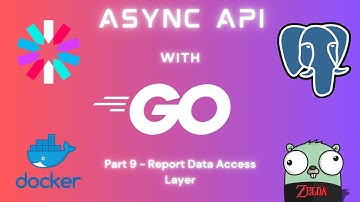 Build an Async API in Golang (part 09 - Report Data Access Layer)
