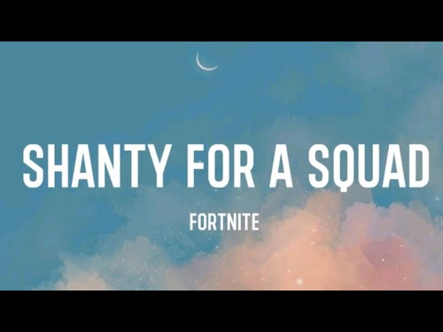 音 乐 视 频. Shanty For A Squad (Lyrics) Fortnite Emote. 