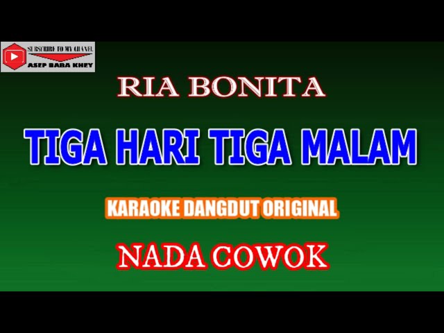 KARAOKE DANGDUT TIGA HARI TIGA MALAM - RIA BONITA (COVER) NADA COWOK class=