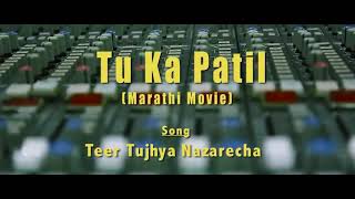 Teer tujhya najrecha song from TU.KA.PATIL Marathi movie
