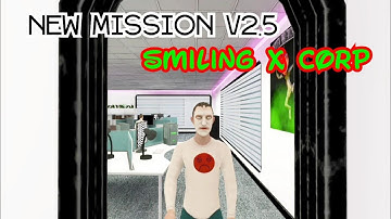 Smiling X Corp New Mission Full Gameplay | New Update V2.5