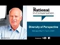 The National In Conversation: Diversity of Perspective