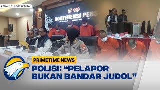 5 Pemain Judol Ditangkap Di Yogyakarta Polisi Bantah Laporan Dari Bandar  primetime News