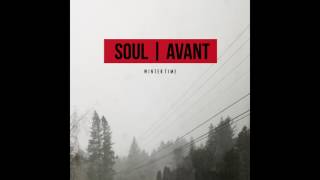 &quot;Wintertime&quot; - SOUL | AVANT