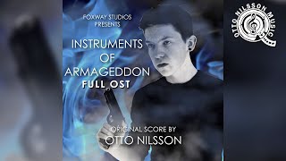 Instruments of Armageddon (2016) - Full OST - Otto Nilsson
