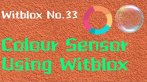 Colour Sensor Using Witblox By LSR #Witblox #WitbloxChallenge33