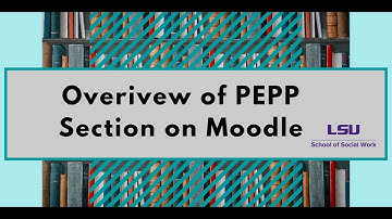 Tour of PEPP Section on Moodle (SW 7501)