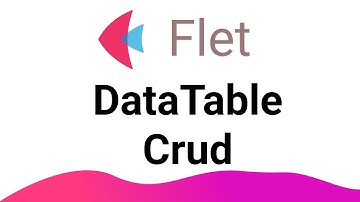 Flet Tutorial - DataTable CRUD