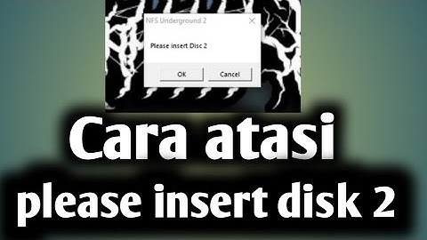 atasi please insert disk 2 nfs underground2