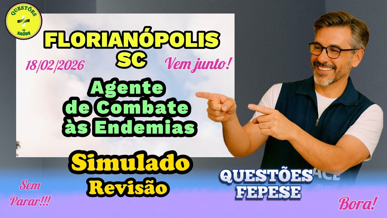 Agente de Endemias - ACE - Simulado, Revisão e Dicas - FLORIANÓPOLIS SC - 2 º Vídeo - Banca FEPESE