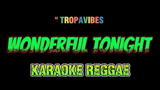 Wonderful tonight - karaoke (Eric Clapton Tropavibes)