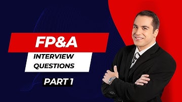 FP&A Interview Questions and Answers | Part 1 | Financial Planing & Analysis questions