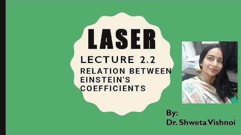 #LASER Lecture 2.2 #Relation between #Einstein