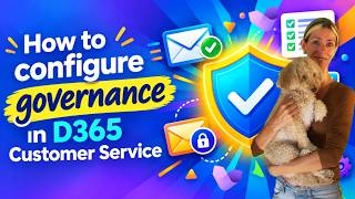 How to configure governance in D365 Customer Service