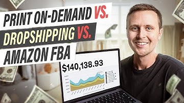 Print On Demand vs. Dropshipping vs. Amazon FBA: Which is Best?