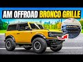 AM Offroad Bronco Grille: What They Don&#39;t Tell You!