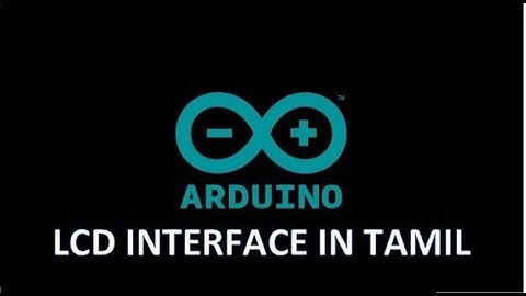 ARDUINO with LCD INTERFACE BASICS TUTORIAL #2 IN TAMIL
