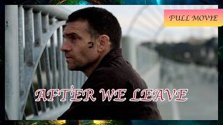 After We Leave (2019) | English | Drama