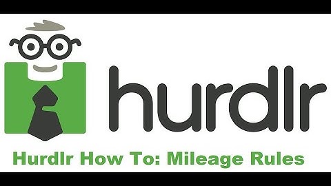Hurdlr How To: Mileage Rules