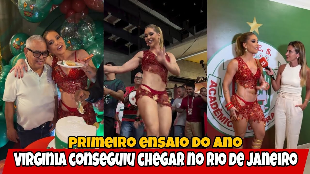 Virginia conseguiu chegar ao Rio de janeiro para seu primeiro ensaio do ano 