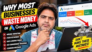 Google Ads Mein Businesses Paisa Kyun Waste Karte Hain | 5 Common Mistakes