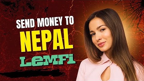 LemFi App to Transfer Money to Nepal | High Exchange Rate, No Transfer Fees | Send Money to Nepal 🇳🇵