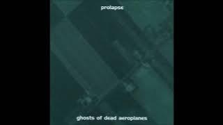 Prolapse ‎– 'Ghosts of Dead Aeroplanes' (1999) [full album]
