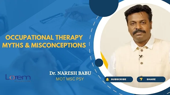Occupational  Therapy,  Myths and Misconceptions