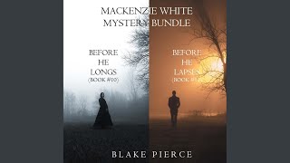 Chapter 258 - A Mackenzie White Mystery Bundle: Before He Longs (#10) and Before He Lapses (#11)