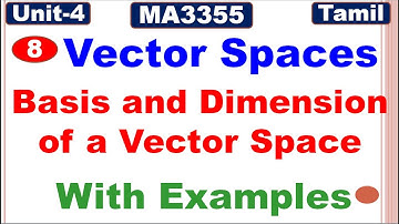 Random Process and Linear Algebra|Unit 4| Vector Spaces |Basis and Dimension of a Vector Space|Tamil
