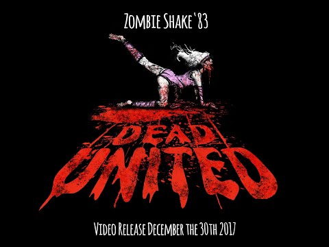 Dead United  - Zombie Shake ´83 - Official Video - Horrorpunk