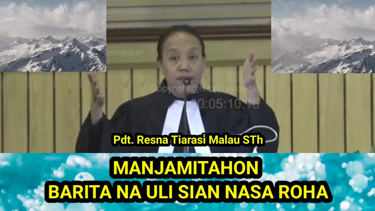 Manjamitahon Barita Na Uli Sian Nasa Roha - Pdt Resna Tiarasi Malau STh