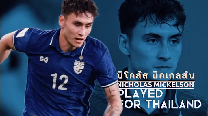 Nicholas Mickelson U23 Played for Thailand