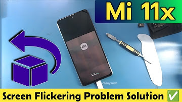 🔥 Xiaomi Mi 11X Screen Flickering Problem | Display Blink Issue Full Solution 🔧