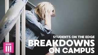 Breakdowns On Campus: Students On The Edge