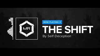 Self Deception   The Shift HD
