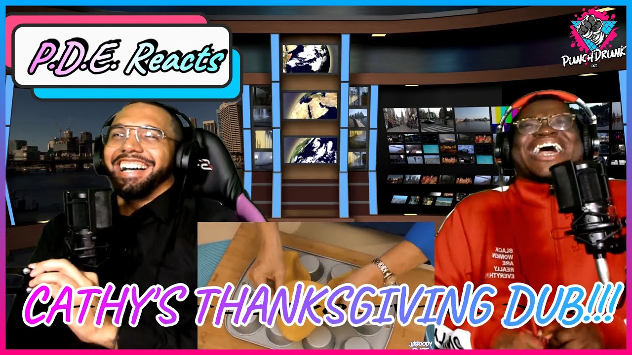 PunchDrunk реагирует: сборник дубляжей на День благодарения от Кэти (Jaboody Dubs)