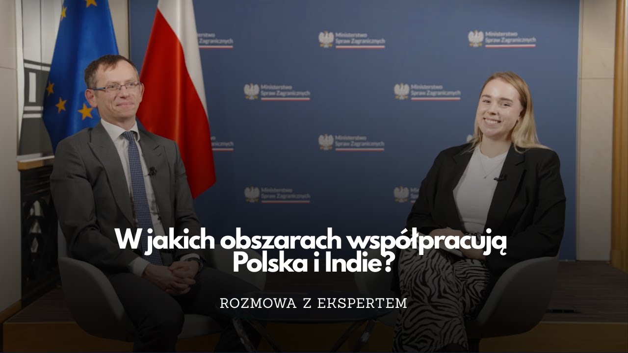 W jakich obszarach współpracują Polska i Indie? Rozmowa z ekspertem w MSZ