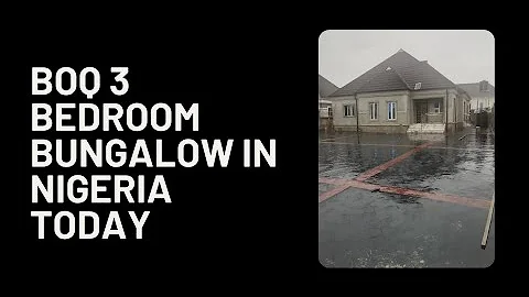BOQ 3 Bedroom Bungalow in Nigeria as of Today With Cost Effective.