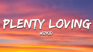 WizKid - Plenty Loving (Lyrics)