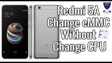 Redmi 5A Change eMMC Without Change CPU By Spacial Firmware (Must Watch)