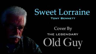 Sweet Lorraine (Tony Bennett) - Cover by Old Guy